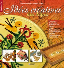 Idées créatives des Alpes : patrimoine et loisirs créatifs