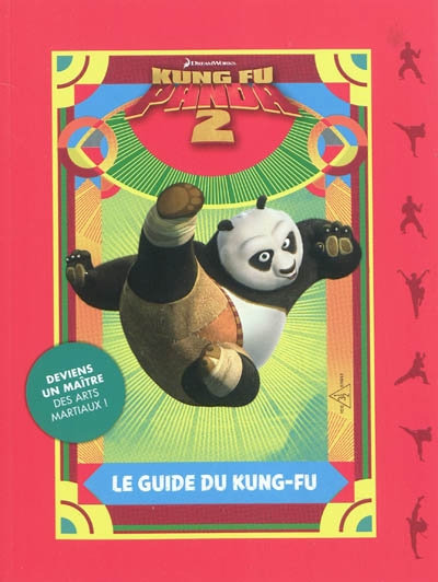 Kung Fu Panda 2 : le guide du kung-fu