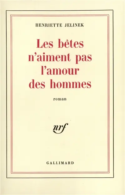 Les Bêtes n'aiment pas l'amour des hommes