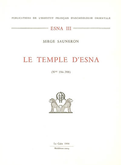 Le temple d'Esna. Vol. 2. Textes hiéroglyphiques n° 194-398