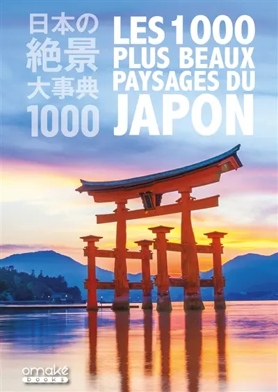 Les 1.000 plus beaux paysages du Japon