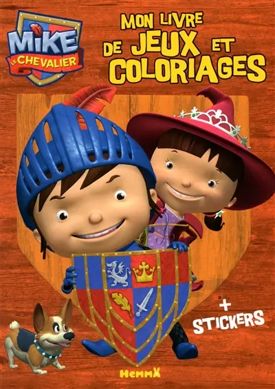 Mike le chevalier : mon livre de jeux et coloriages