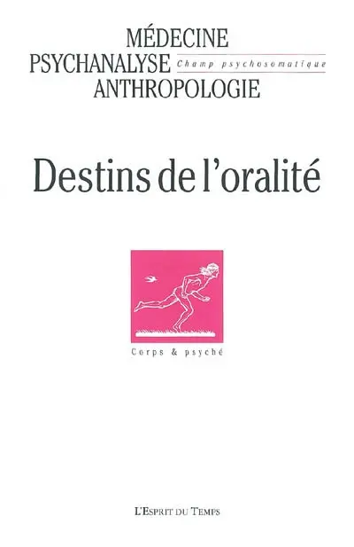 Champ psychosomatique, n° 29. Destins de l'oralité