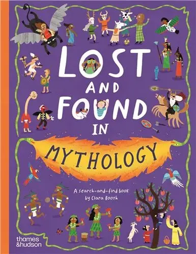 Lost and Found in Mythology A search-and-find book