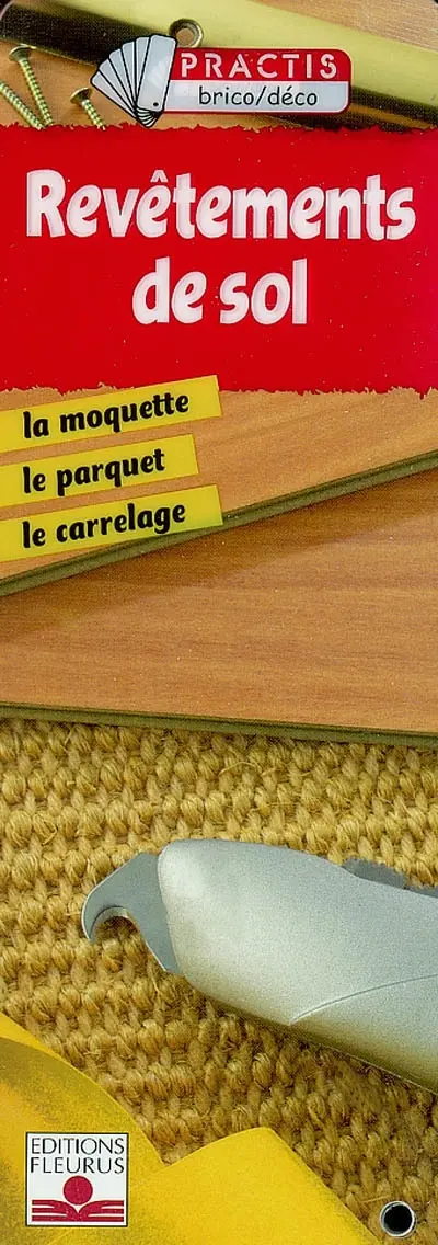 Revêtements de sol : la moquette, le parquet, le carrelage