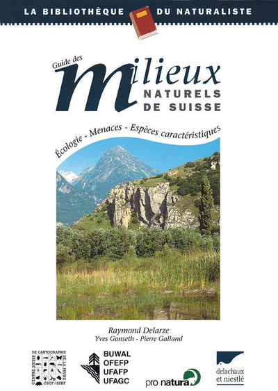 Guide des milieux naturels suisses : écologie, menaces, espèces caractéristiques