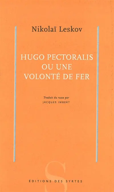 Hugo Pectoralis ou Une volonté de fer