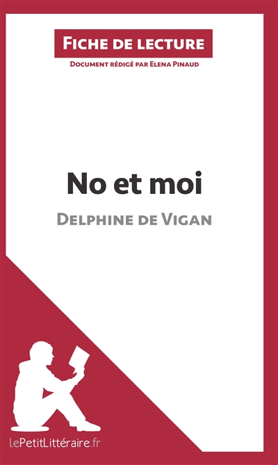 No et moi de Delphine de Vigan (Fiche de lecture) : Analyse complète et résumé détaillé de l'oeuvre