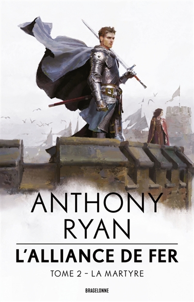 L'alliance de fer, tome 2 : La martyre