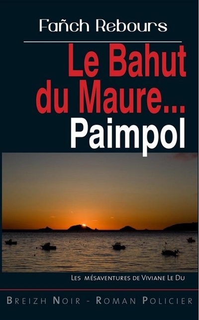 Les mésaventures de Viviane Le Du. Le bahut du Maure... : Paimpol