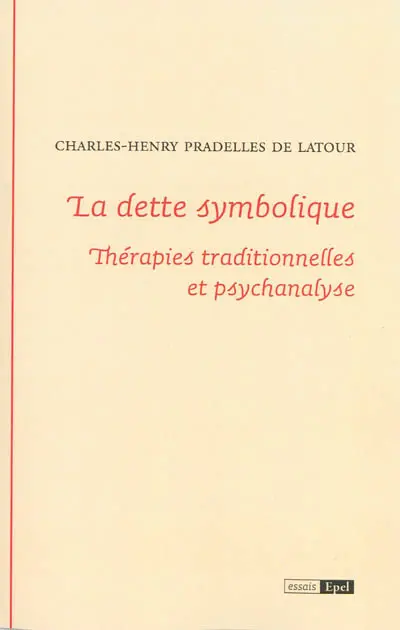 La dette symbolique : thérapies traditionnelles et psychanalyse