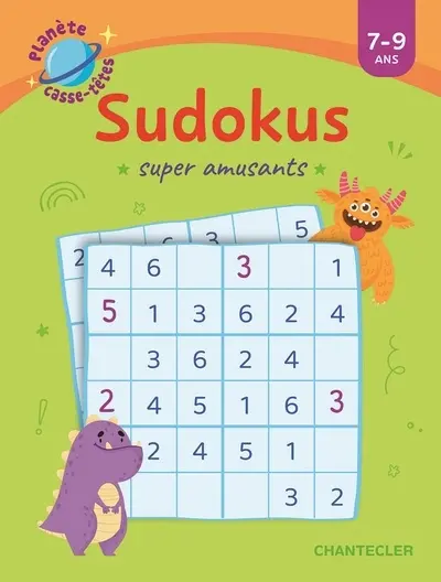 Sudokus super amusants : 7-9 ans