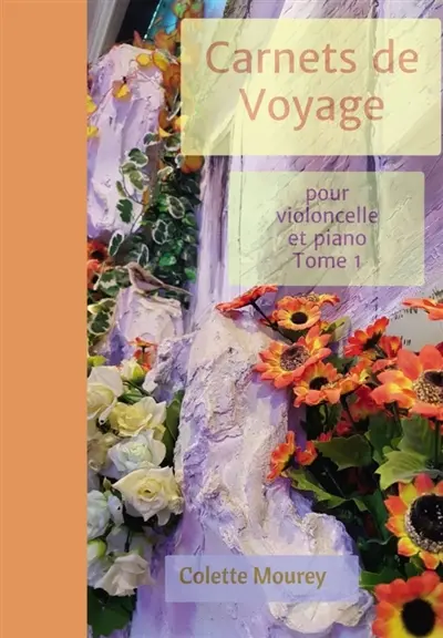 Carnets de Voyage : pour violoncelle et piano