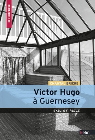 Victor Hugo à Guernesey : exil et asile