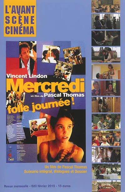 Avant-scène cinéma (L'), n° 620. Mercredi, folle journée ! : un film de Pascal Thomas : scénario intégral, dialogues et dossier