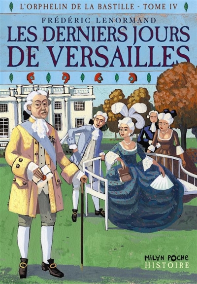 L'orphelin de la Bastille 4: Les derniers jours de Versailles