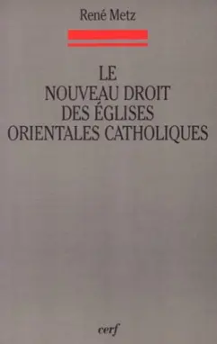 Le nouveau droit des Eglises orientales catholiques