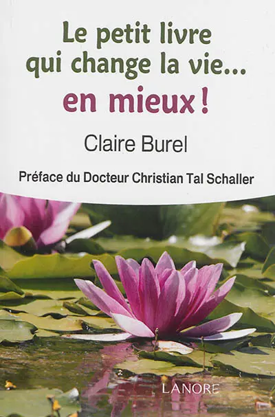Le petit livre qui change la vie... en mieux !