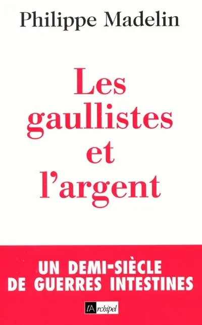 Les gaullistes et l'argent