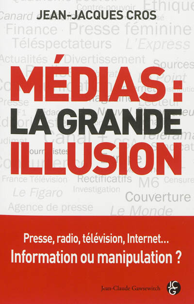 Médias : la grande illusion