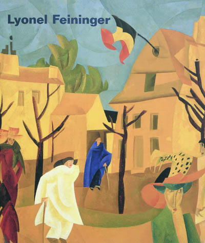 Lyonel Feininger, de Manhattan au Bauhaus