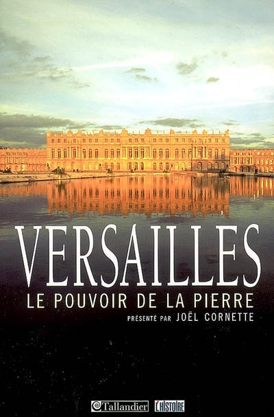 Versailles : le pouvoir de la pierre