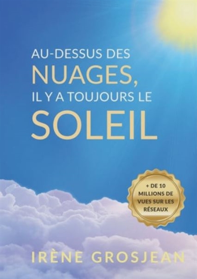 Au-dessus des nuages, il y a toujours le soleil