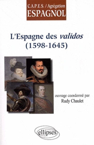 L'Espagne des validos (1598-1645)