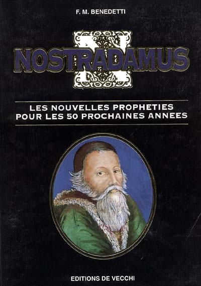 Nostradamus : les nouvelles prophéties pour les 50 prochaines années