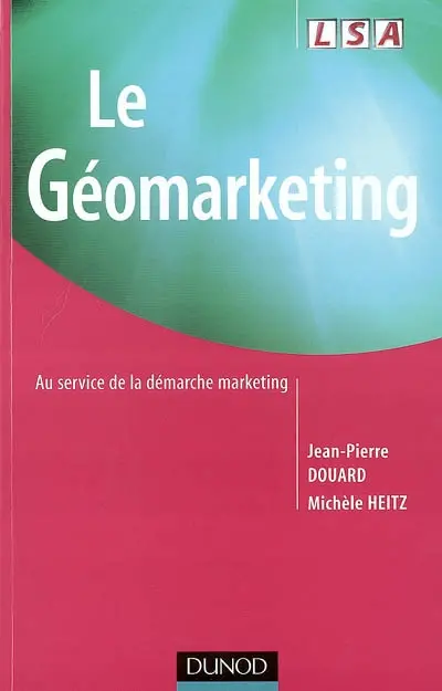 Le géomarketing : au service de la démarche marketing