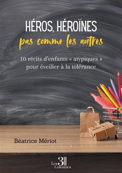 Héros, héroïnes pas comme...