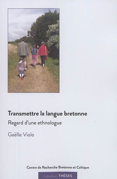 Transmettre la langue bretonne : regard d'une ethnologue