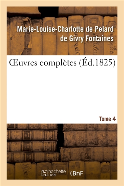 OEuvres complètes. Tome 4