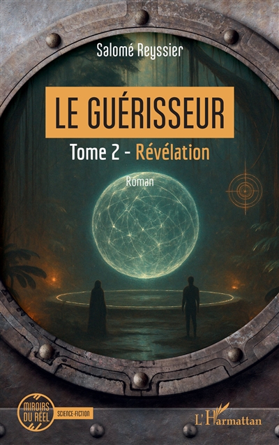 Le Guérisseur. Vol. 2. Révélation