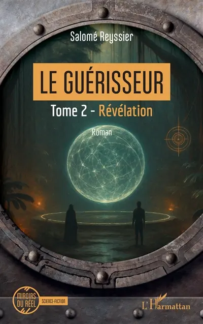 Le Guérisseur. Vol. 2. Révélation