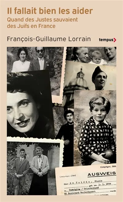 Il fallait bien les aider : quand des Justes sauvaient des Juifs en France