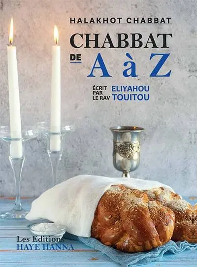 Chabbat de A à Z ou presque : Halakhot chabbat