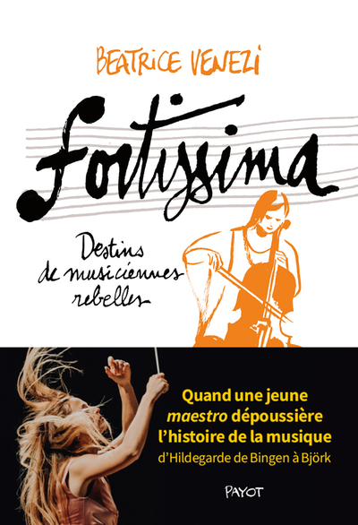 Fortissima : destins de musiciennes rebelles - Beatrice Venezi