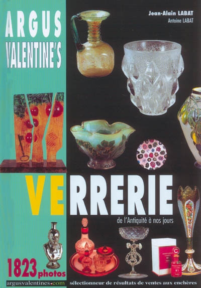 Argus Valentine's verrerie : de l'Antiquité à nos jours
