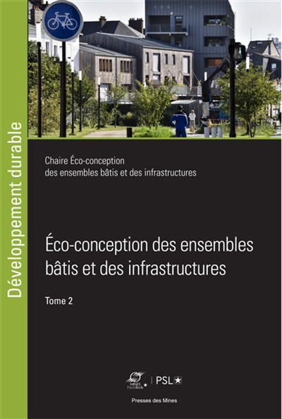 Eco-conception des ensembles bâtis et des infrastructures. Vol. 2