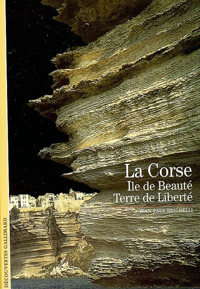 La Corse : île de beauté, terre de liberté