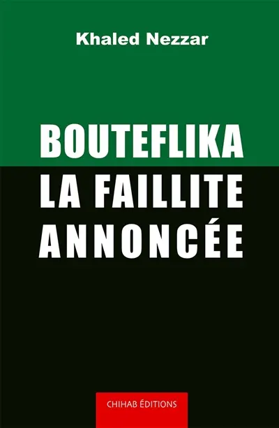 Bouteflika, la faillite annoncée