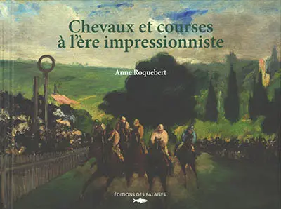Chevaux et courses à l'ère impressionniste