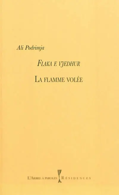 La flamme volée. Flaka e vjedhur