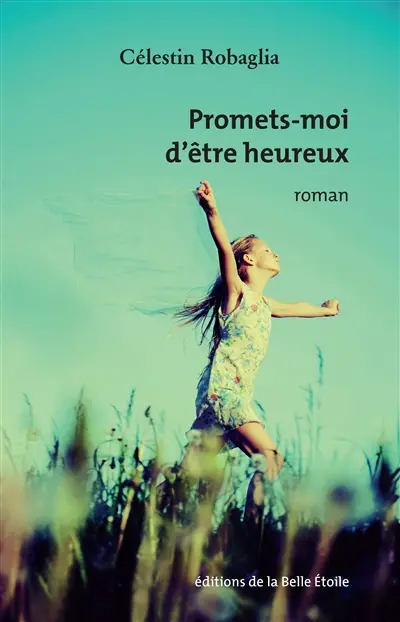 Promets-moi d'être heureux