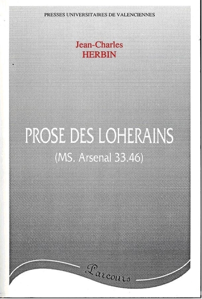 La mise en prose de la geste des Loherains dans le manuscrit arsenal 3346