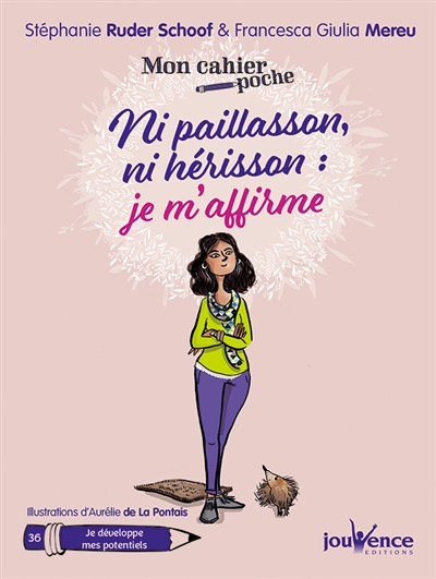 Ni paillasson, ni hérisson : je m'affirme