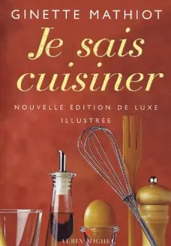 Je sais cuisiner : plus de 2.000 recettes