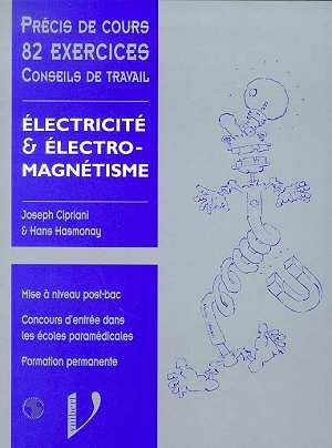 Electricité et électromagnétisme : cours, applications et exercices