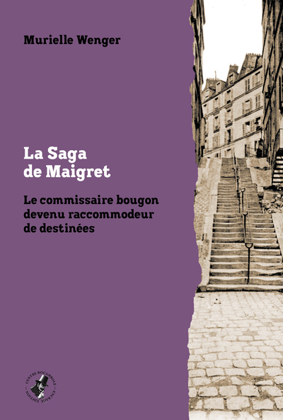La saga de Maigret : le commissaire bougon devenu raccommodeur de destinées